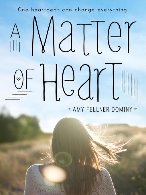 Title details for A Matter of Heart by Amy Fellner Dominy - Available